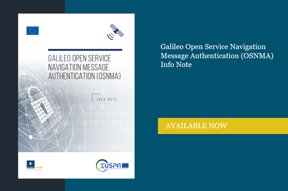 EUSPA published Galileo Open Service Navigation Message Authentication (OSNMA) Info Note