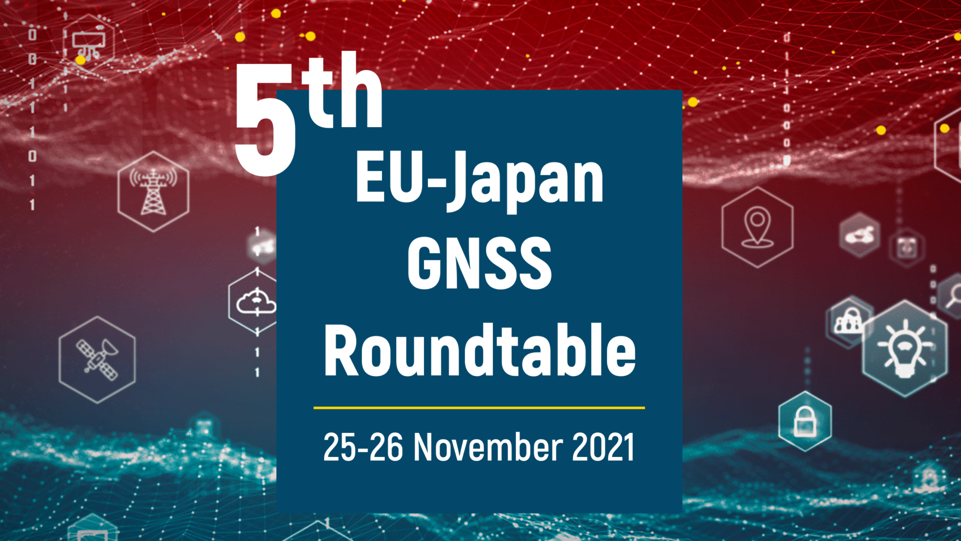 The 5th EU-Japan GNSS Roundtable is taking place on 25-26 November